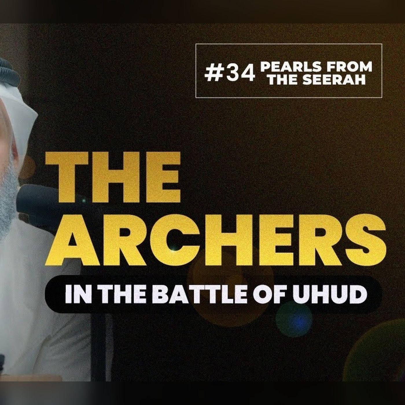 34 - The Archers in the Battle of Uhud