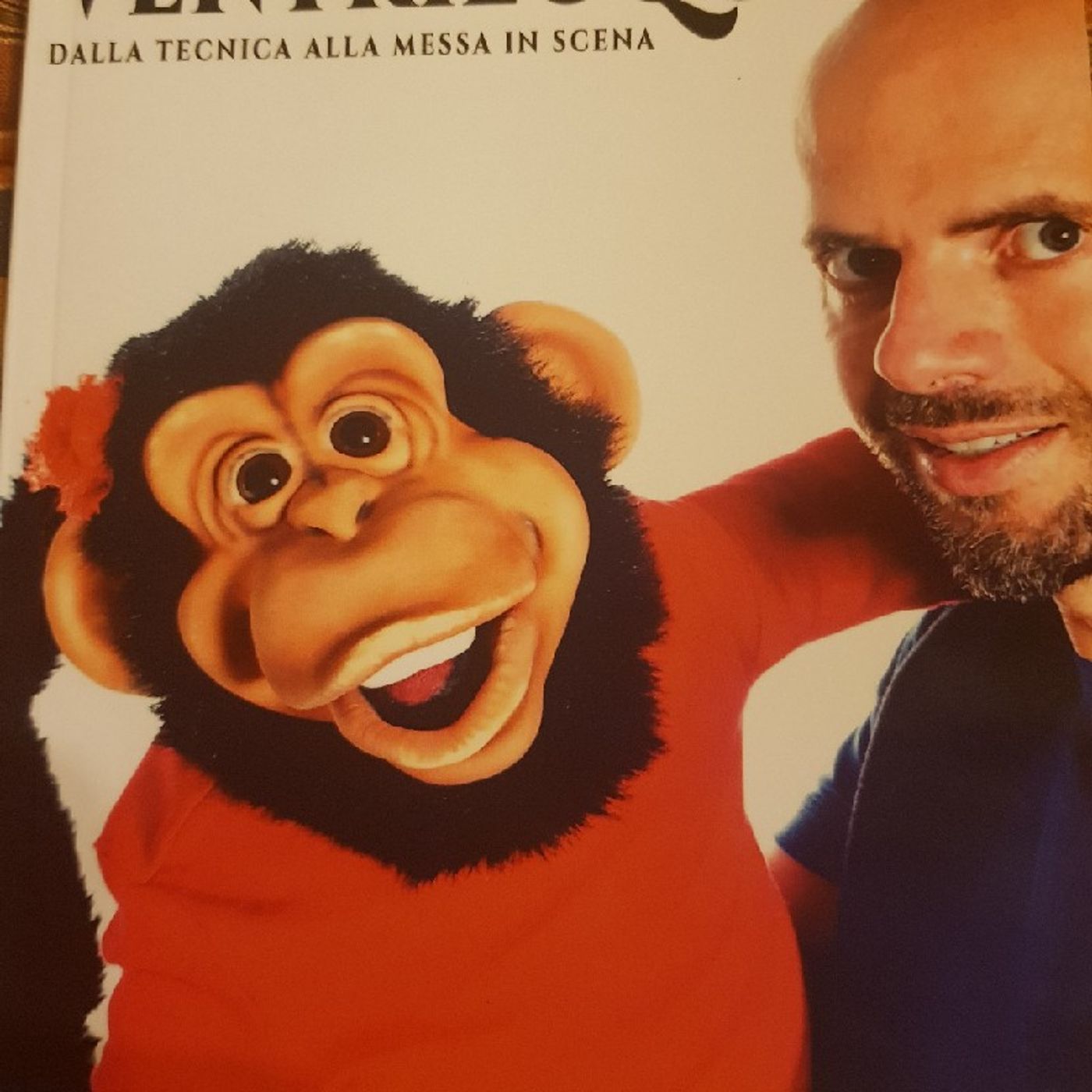 Come Fare Il Ventriloquo Di Nicola Pesaresi: Il Personaggio/Pupazzo Che Crea Empatia episode artwork