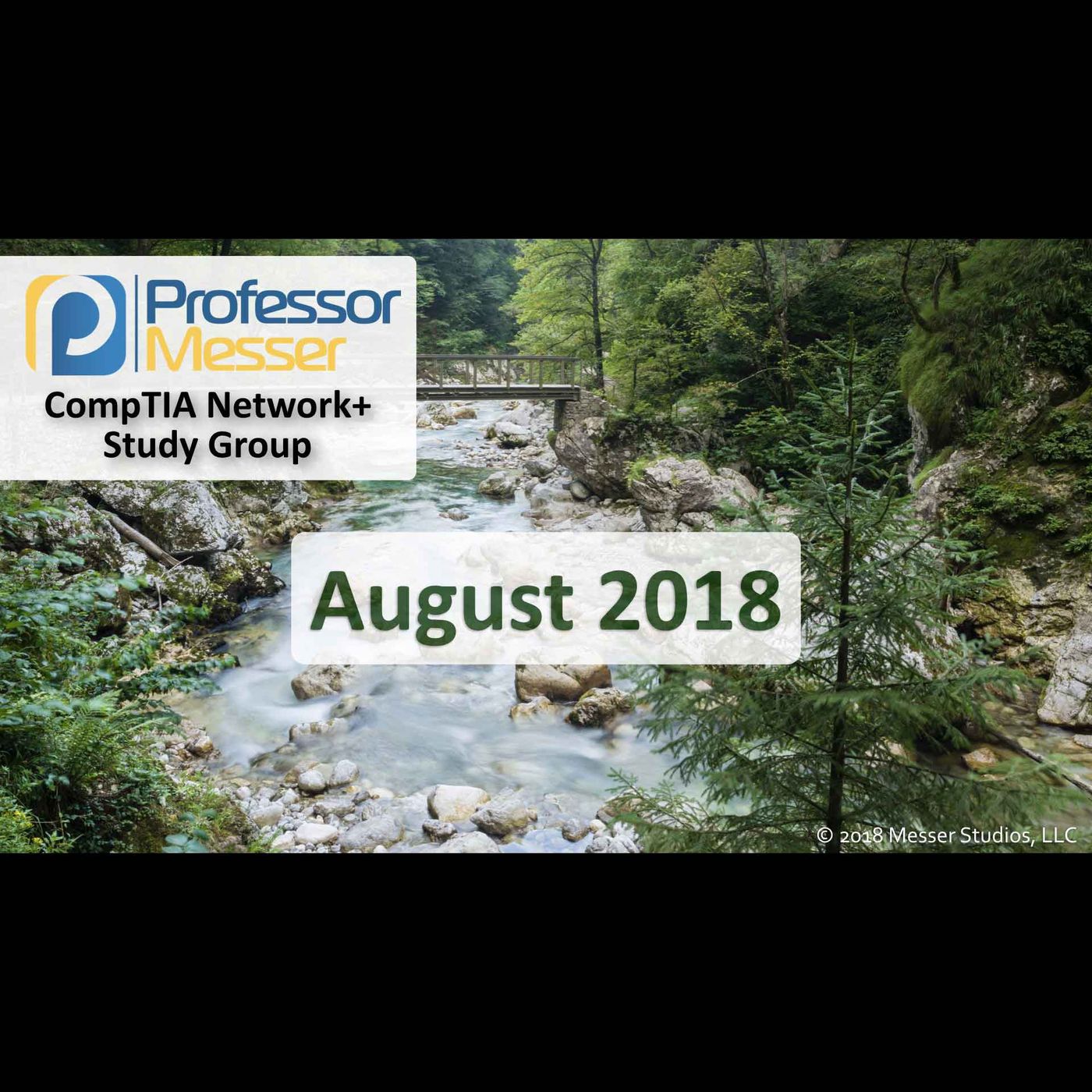 Professor Messer's Network+ Study Group After Show - August 2018