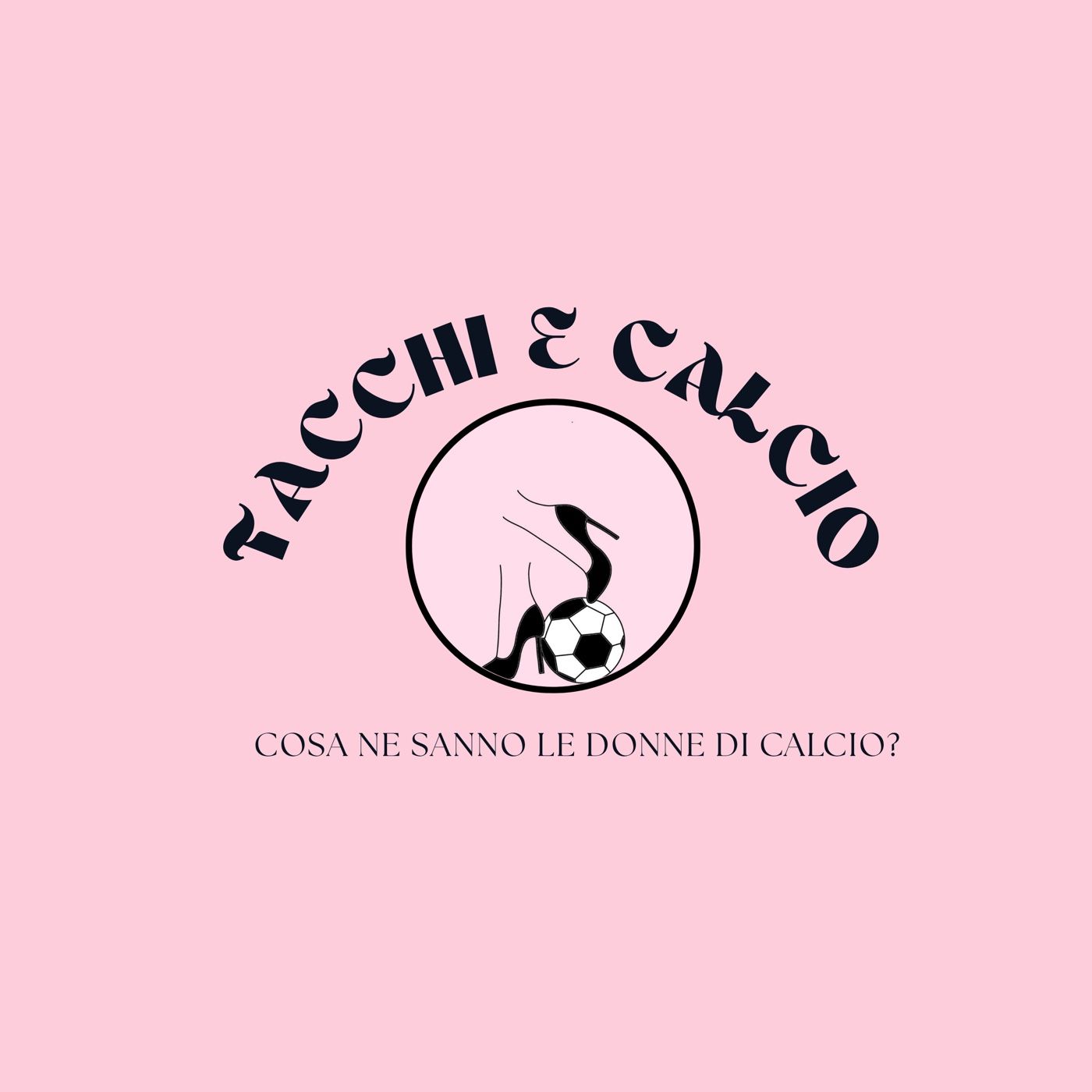 Tacchi e Calcio Podcast
