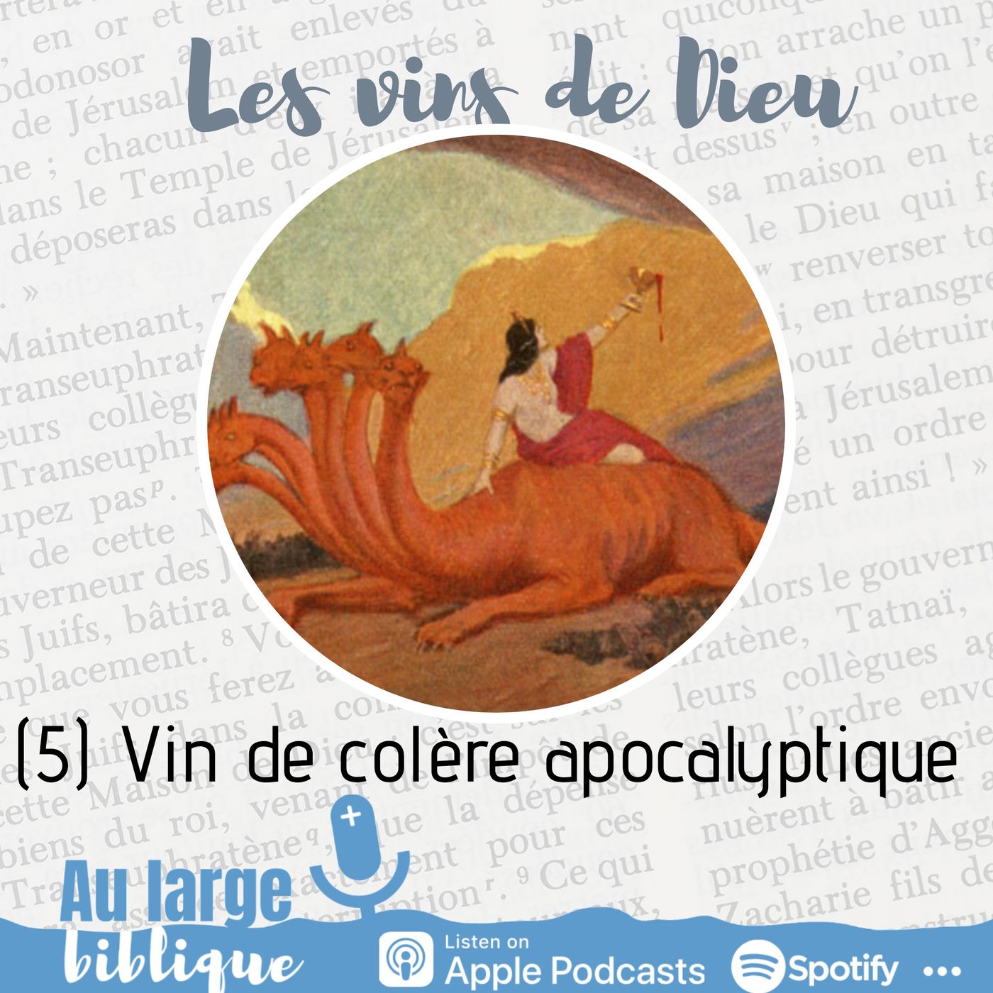 #185 Les vins de Dieu (5) L'Apocalypse et le vin de la colère