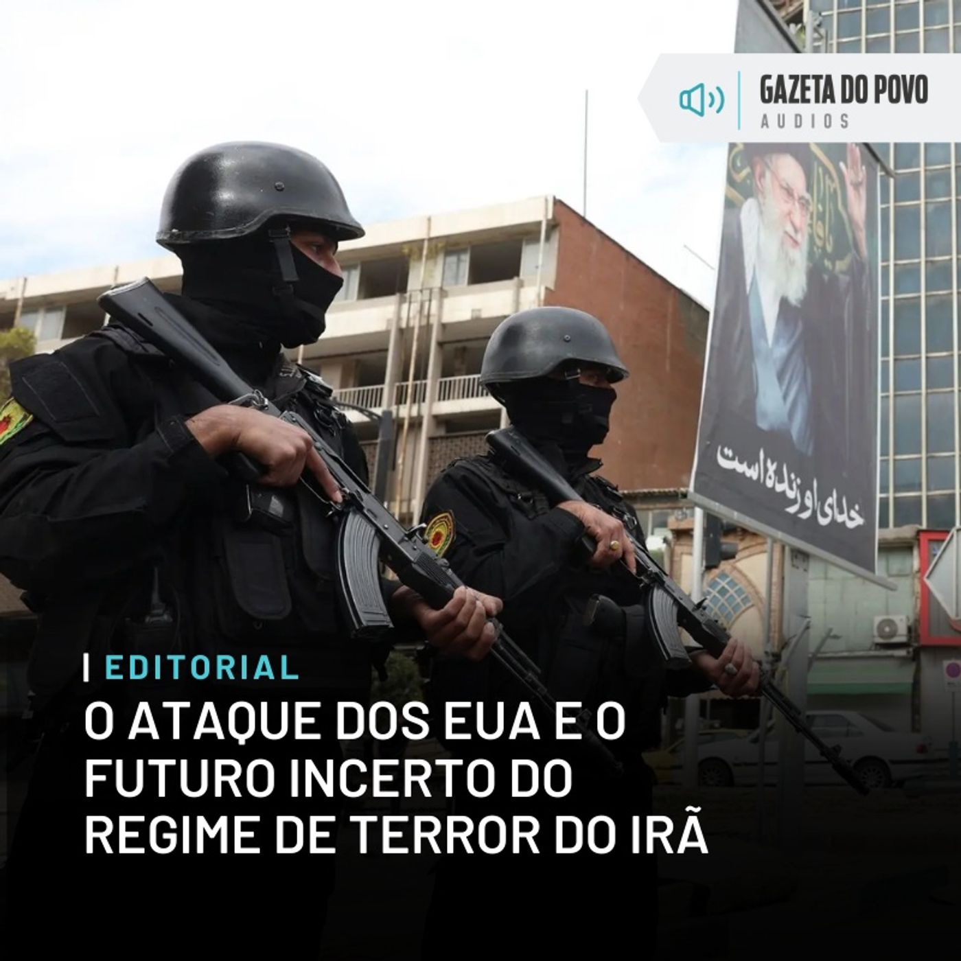 Editorial: O ataque dos EUA e o futuro incerto do regime de terror do Irã
