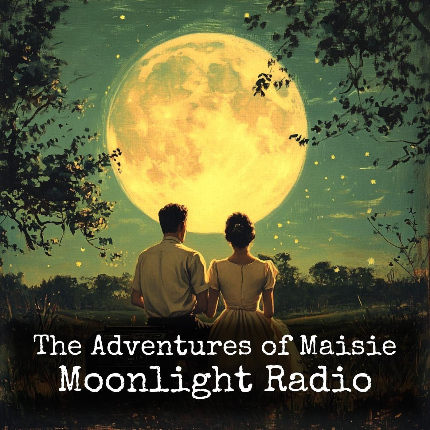 The Adventures of Maisie - Moonlight Radio