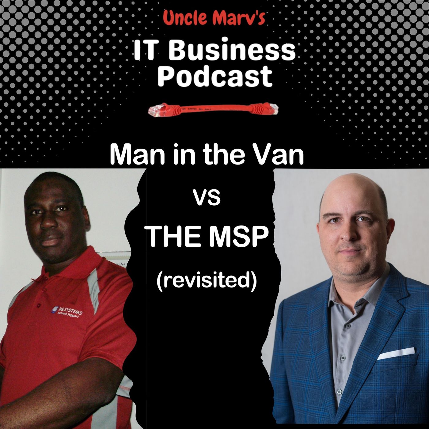 Uncle Marv\'s IT Business Podcast (Real Talk for IT Pros & MSPs)