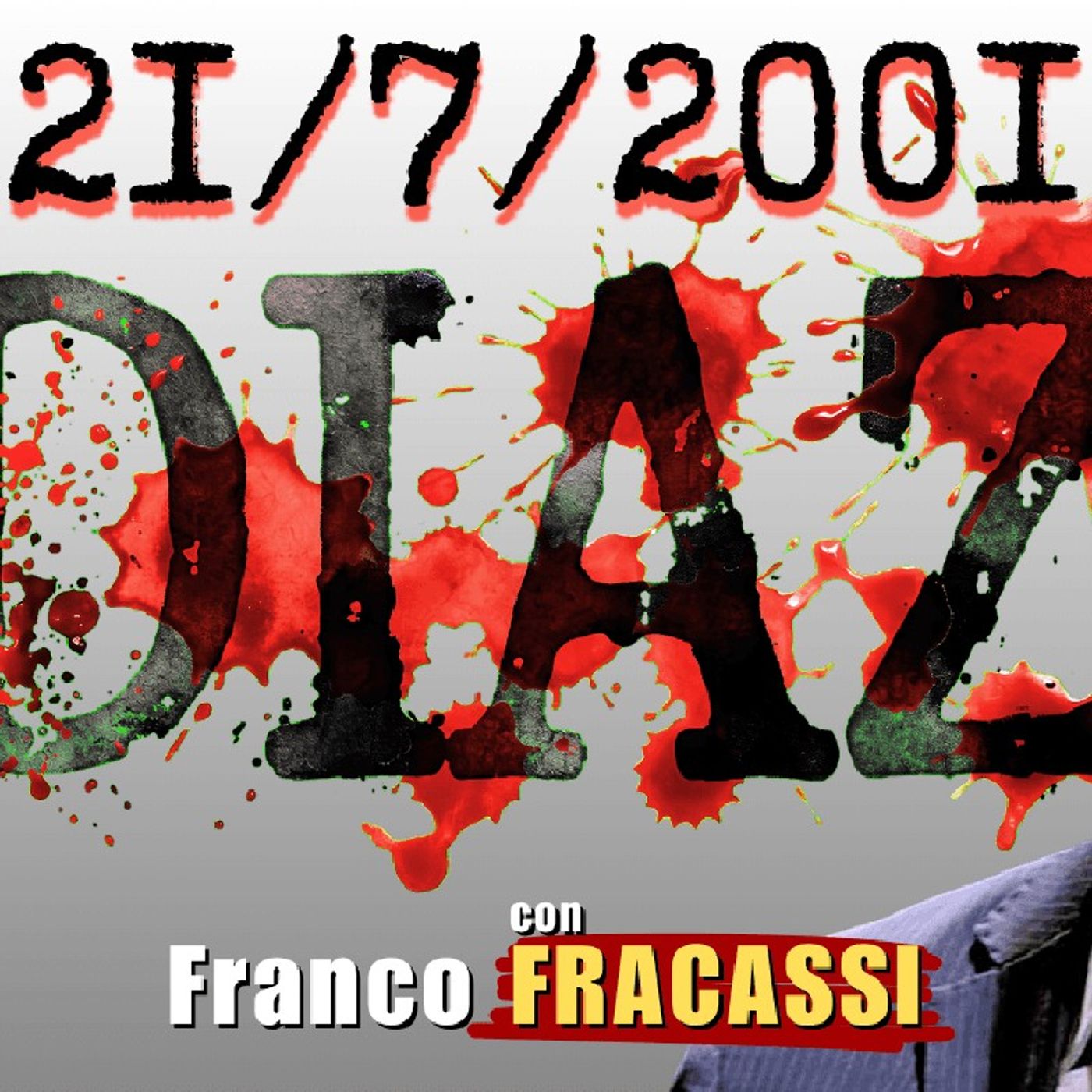SCUOLA #DIAZ, 21/7/2001: la notte degli ORRORI (IMPUNITI) – con Franco FRACASSI | Alla Mezza episode artwork