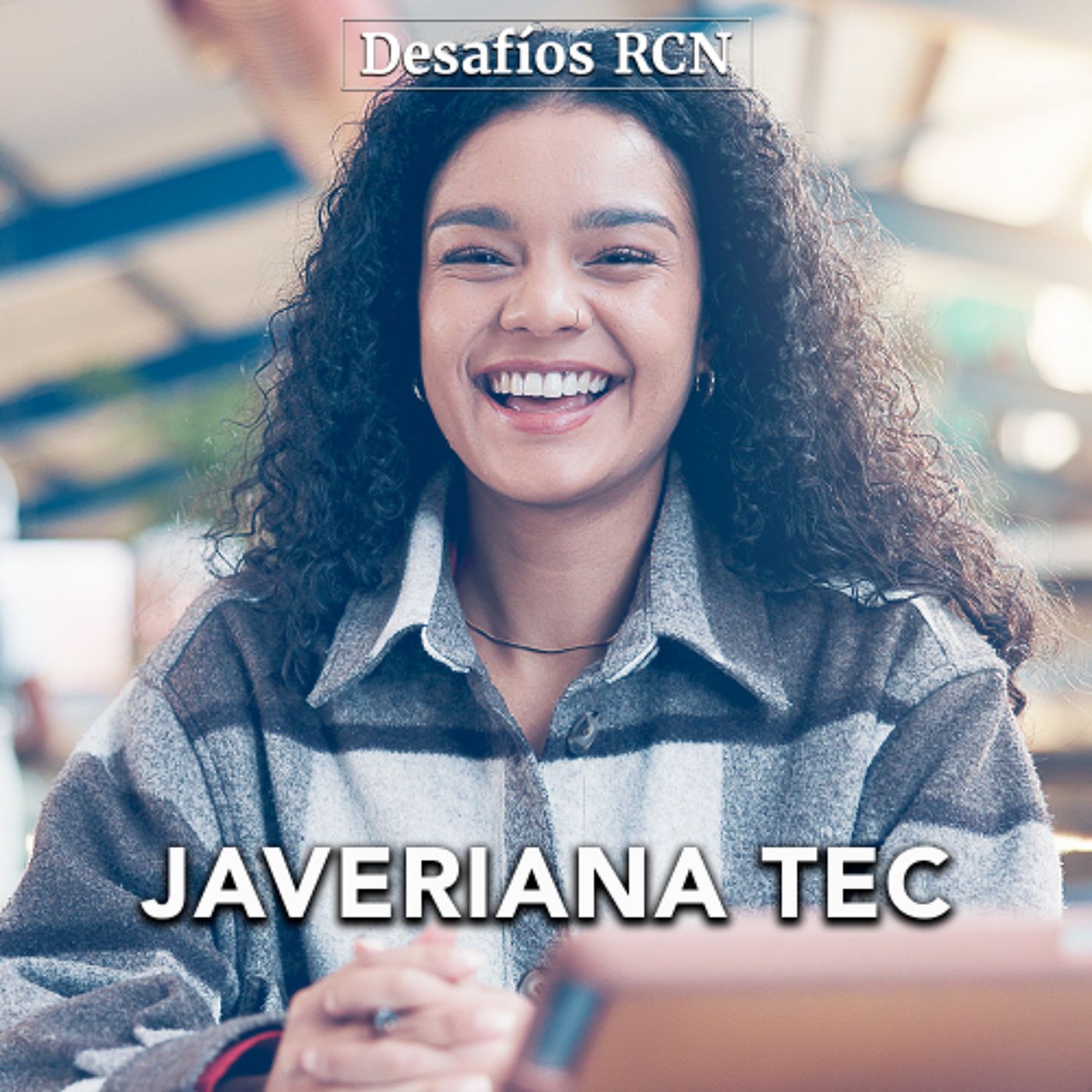 Javeriana TEC: Nuevas rutas para la Educación Técnica en Colombia | Desafíos RCN-Javeriana episode artwork