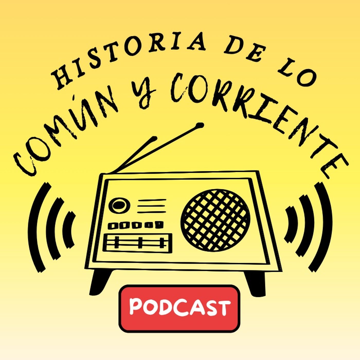 Historia de lo Común y Corriente
