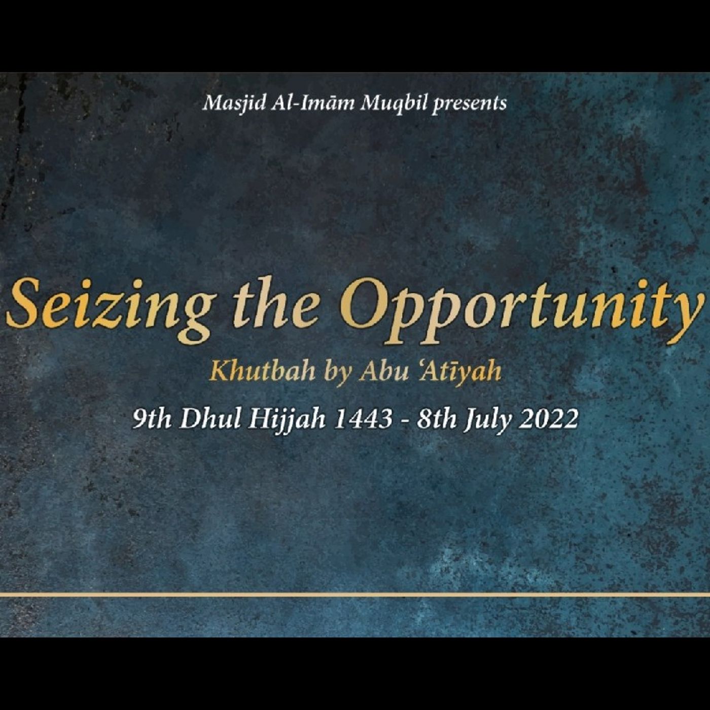 Seizing The Opportunity | Abū 'Aṭiyah Mahmūd episode artwork