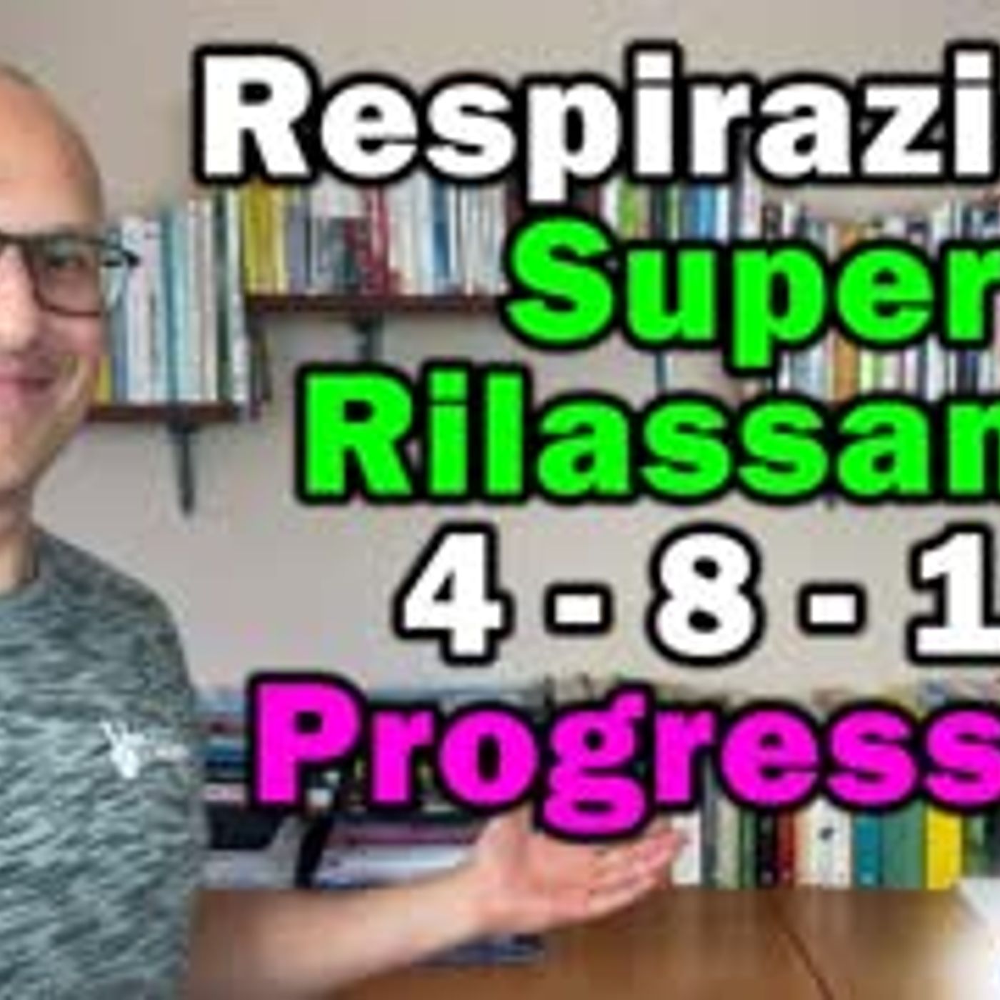 Respirazione Super-Rilassante 4-8-16 Progressiva