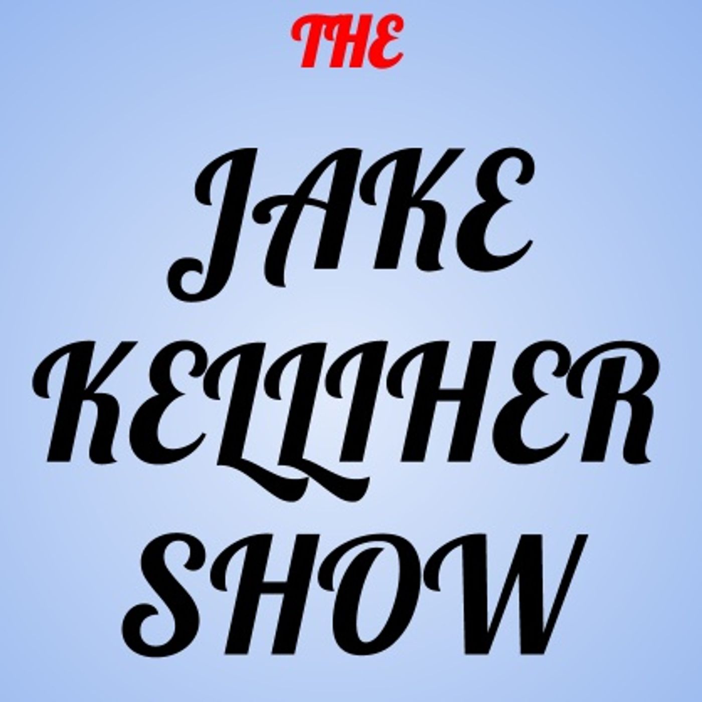 The Jake Kelliher Show