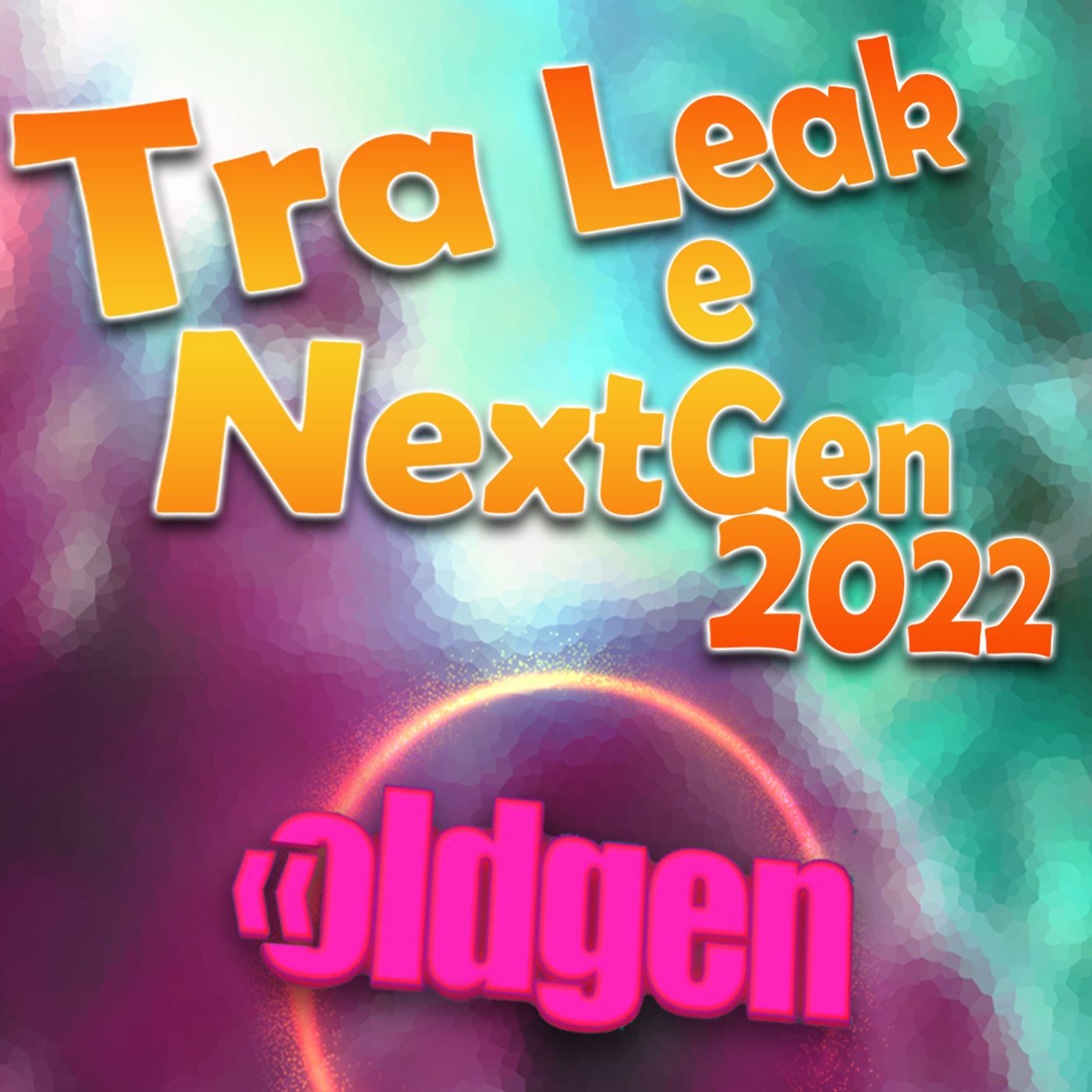 Old Gen PODCAST #7 - Tra leak e NextGen del 2022 episode artwork