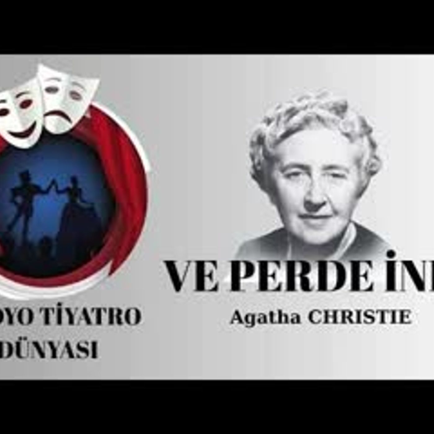 Ve Perde İndi - Agatha Cristie - Radyo Tiyatrosu Polisiye