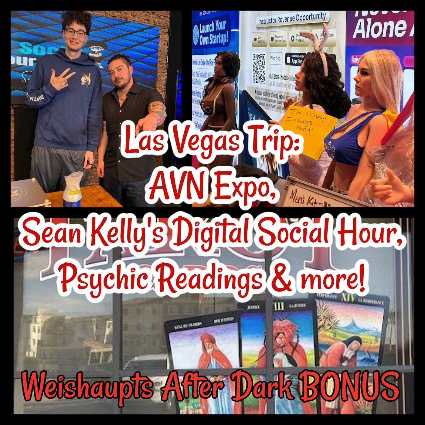 Las Vegas Trip: AVN Expo, Sean Kelly's Digital Social Hour, Psychic Readings & more! Weishaupts AFTER DARK BONUS
