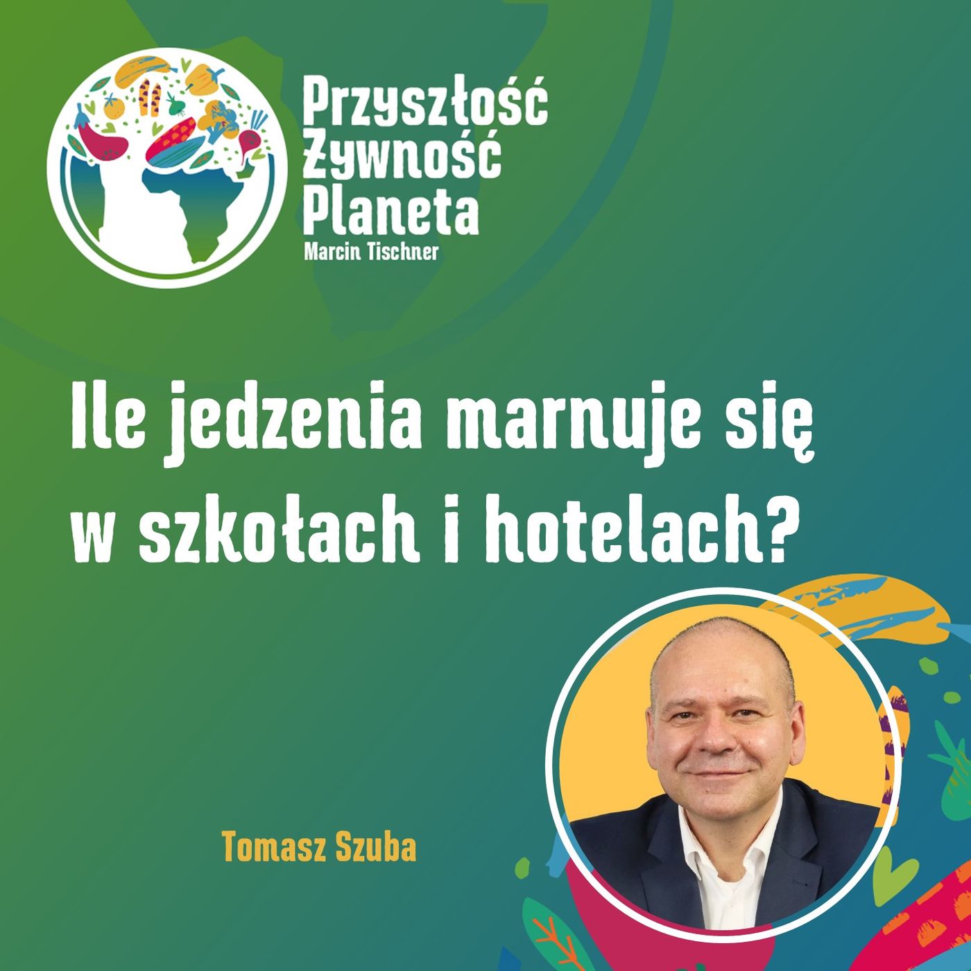 Przyszłość. Żywność. Planeta