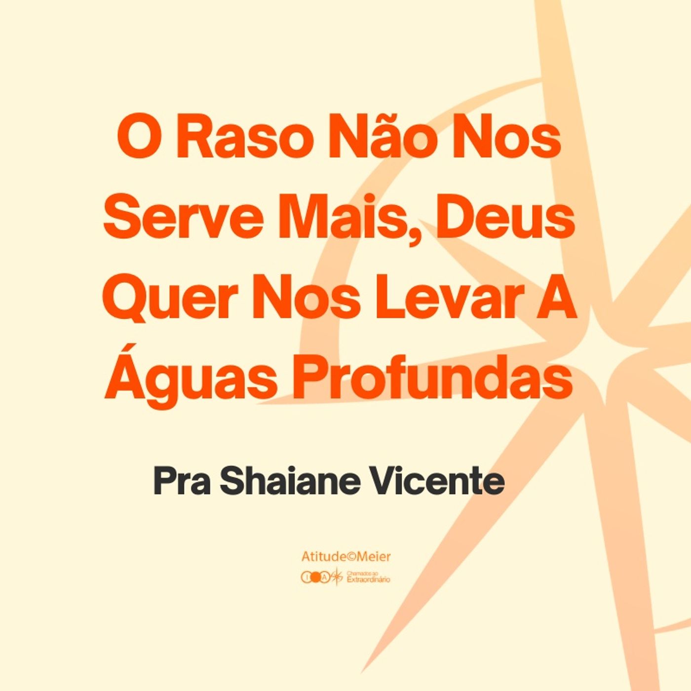 O Raso Não Nos Serve Mais, Deus Quer Nos Levar A Águas Profundas | Pra Shaiane Vicente | 14.06.2026 episode artwork