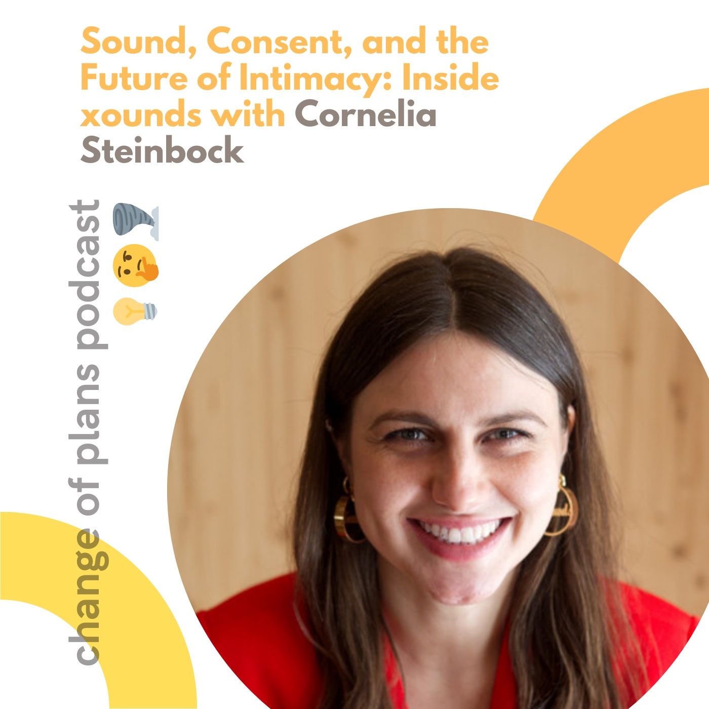 Episode 11: Sound, Consent, and the Future of Intimacy: Inside xounds with Cornelia Steinbock