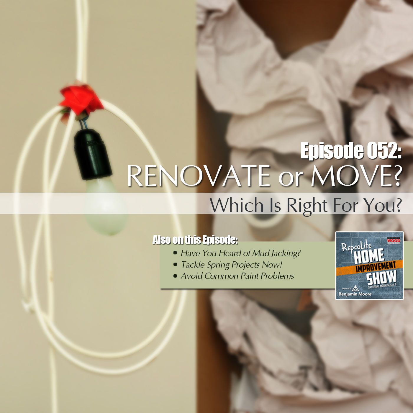 Episode 052: Concrete Lifting, Spring Projects, Renovate or Move, Avoid Common Paint Problems
