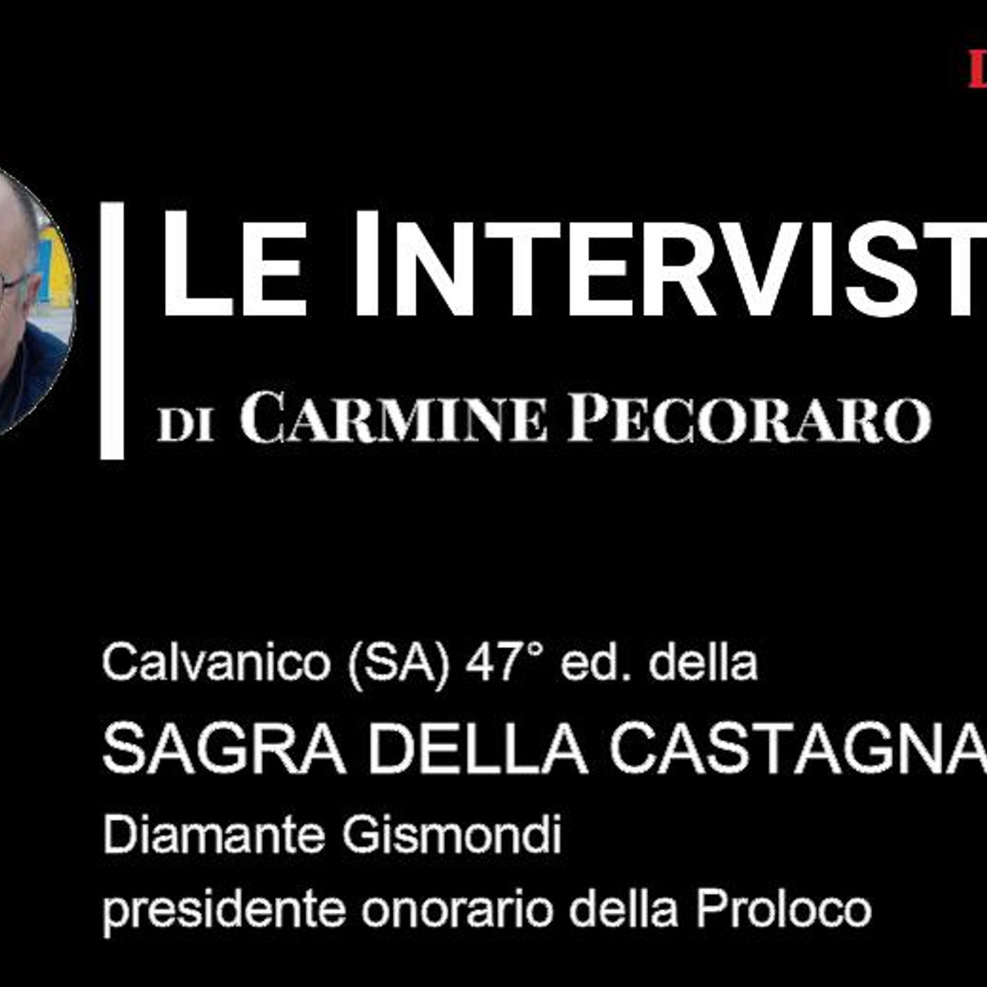 LaVoce24TV ”LeInterviste...” 47° SAGRA DELLA CASTAGNA - Calvanico dal 10 al 13 ottobre – episode artwork