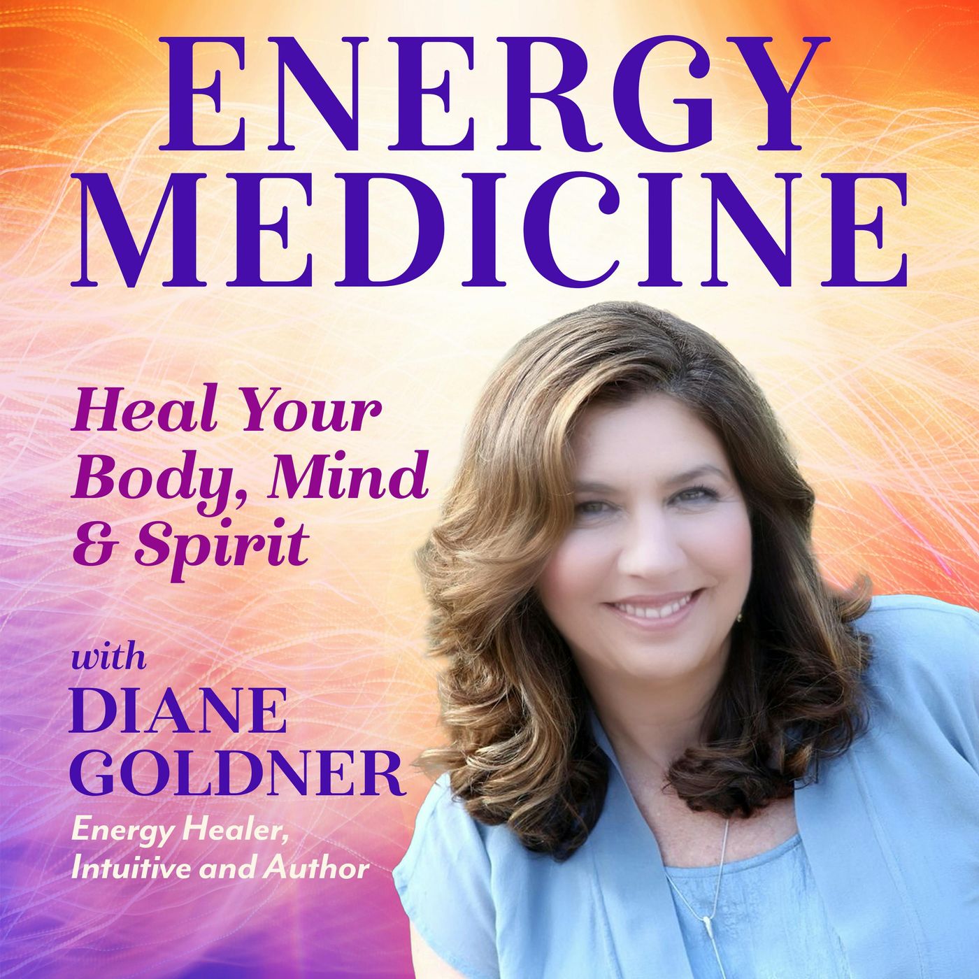 Energy Medicine with Diane Goldner podcast artwork