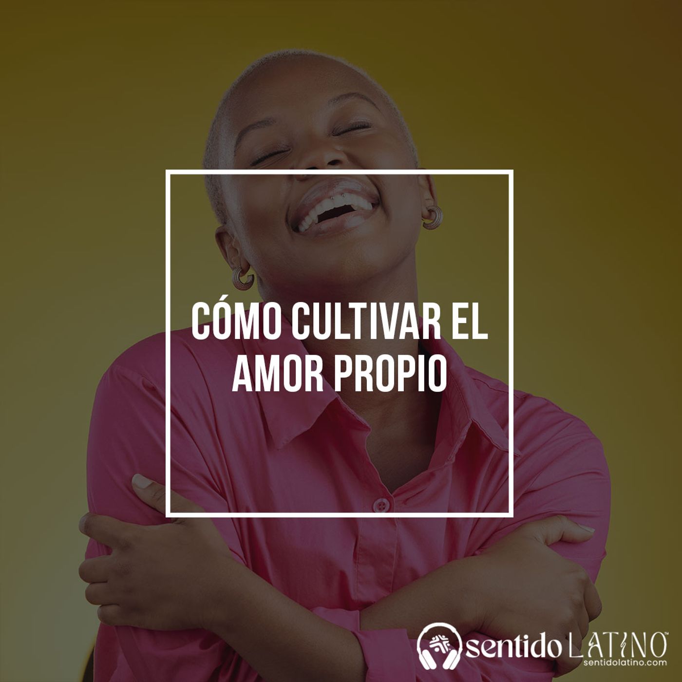 Cómo cultivar el amor propio episode artwork
