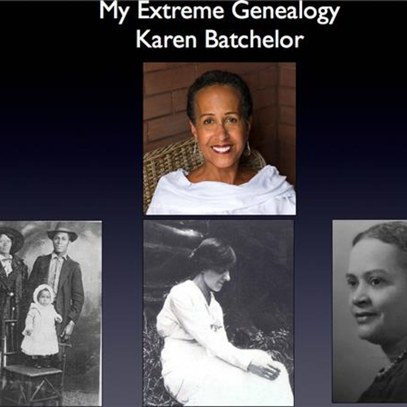 My Extreme Ancestry with Karen Batchelor