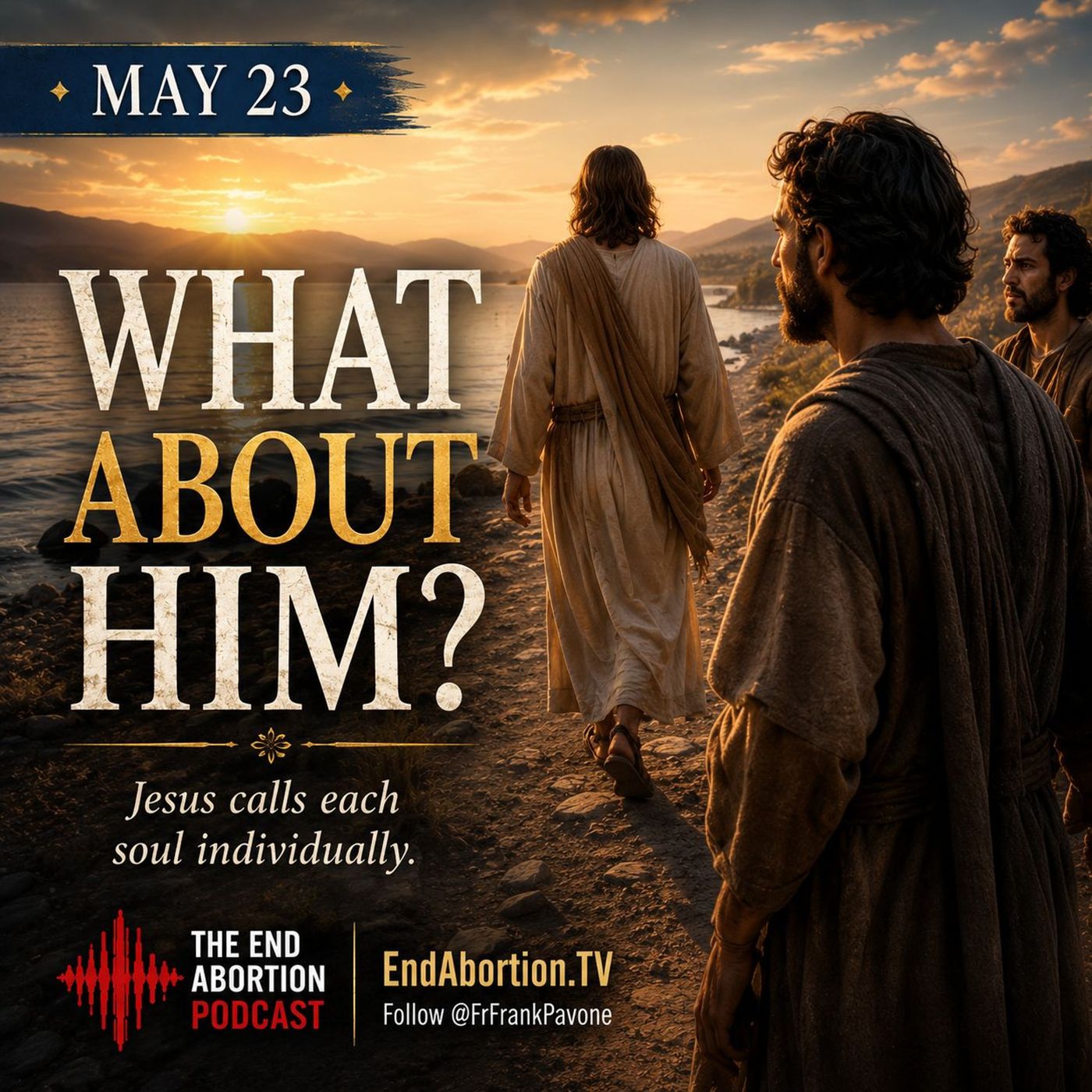 The End Abortion Podcast: Our Daily Scripture Readings and Reflection for 5-23-2026 episode artwork