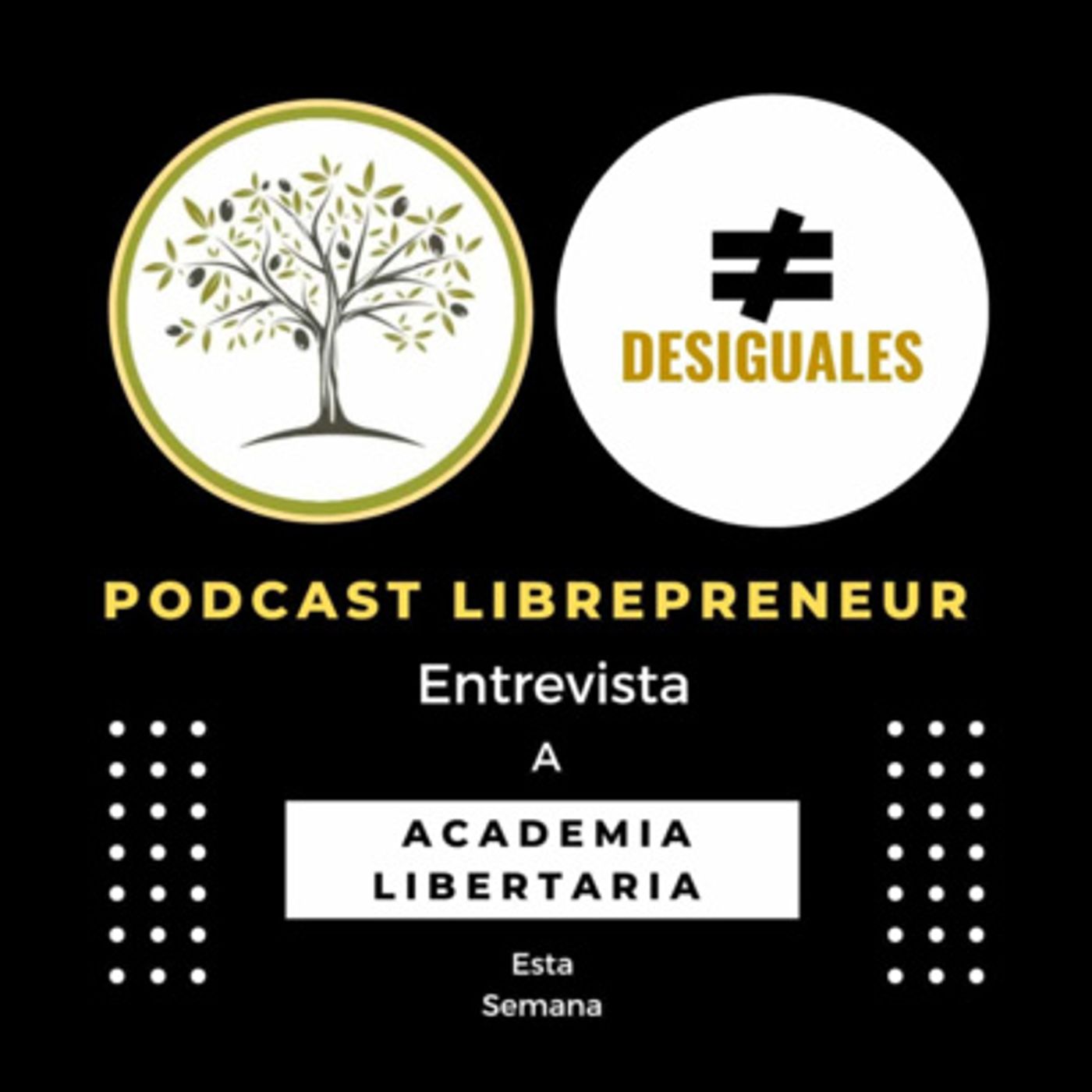 #DESIGUALES 19 ACADEMIA LIBERTARIA