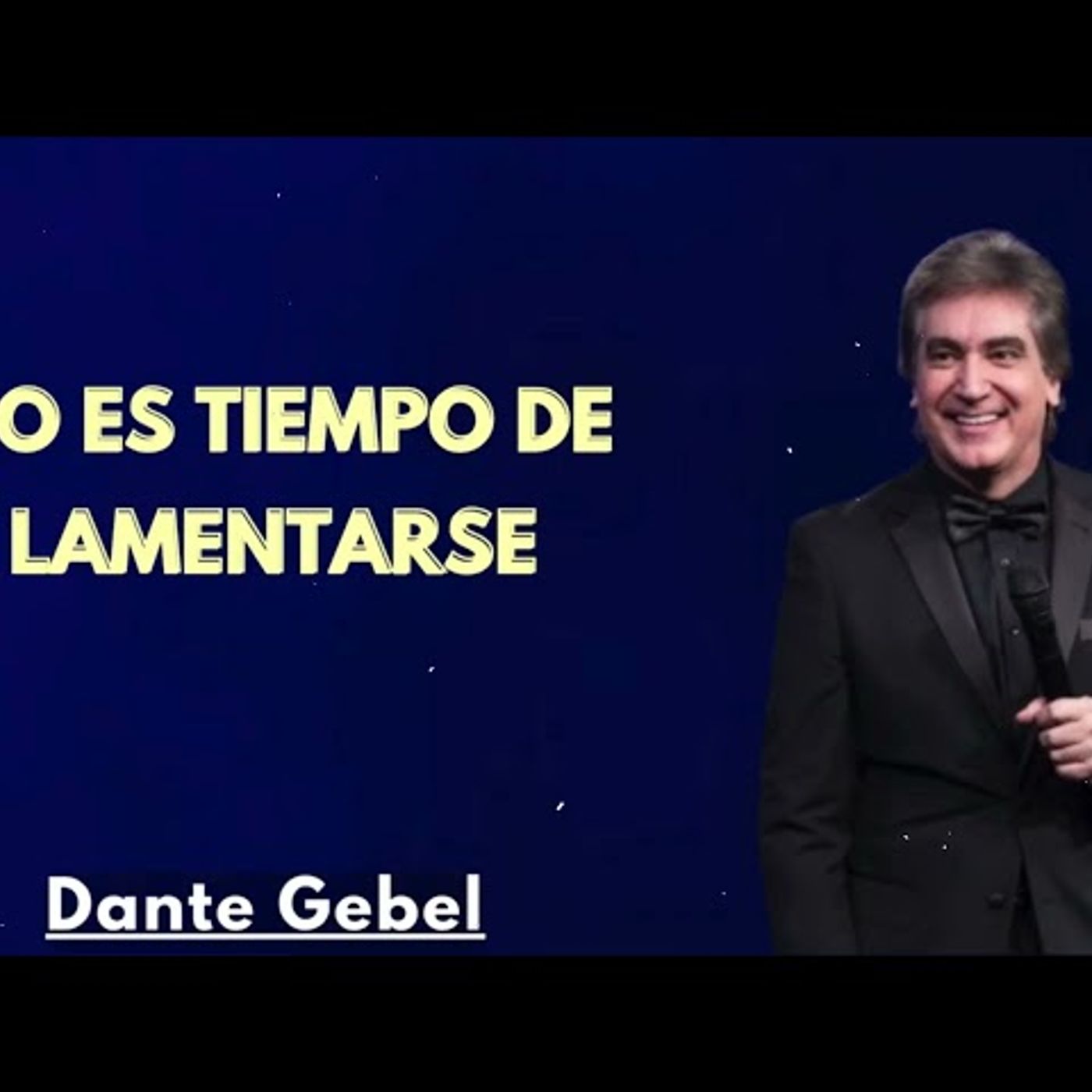 NO ES TIEMPO DE LAMENTARSE - Predicas de Dante Gebel