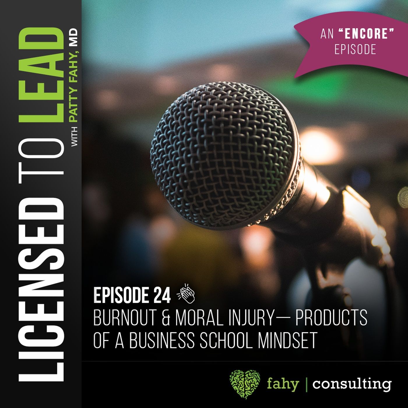 024 - Burnout and Moral Injury: Products of a Business School Mindset