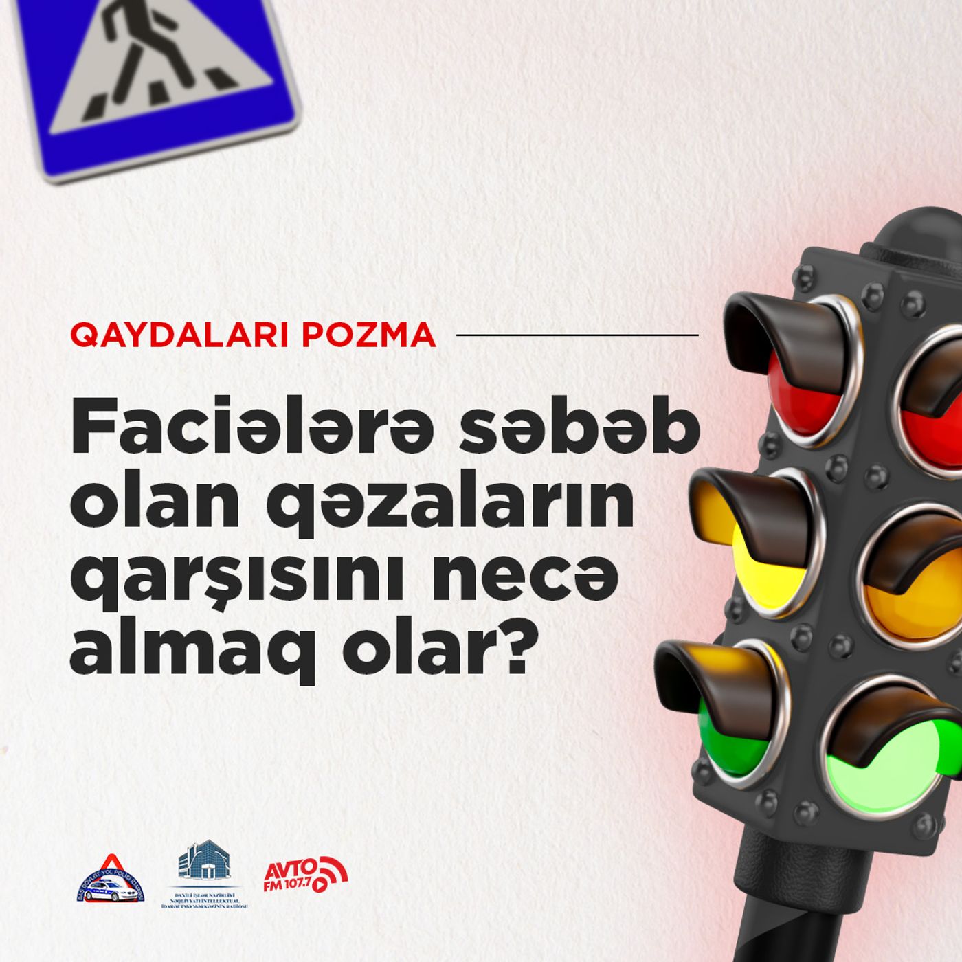 Faciələrə səbəb olan qəzaların qarşısını necə almaq olar?