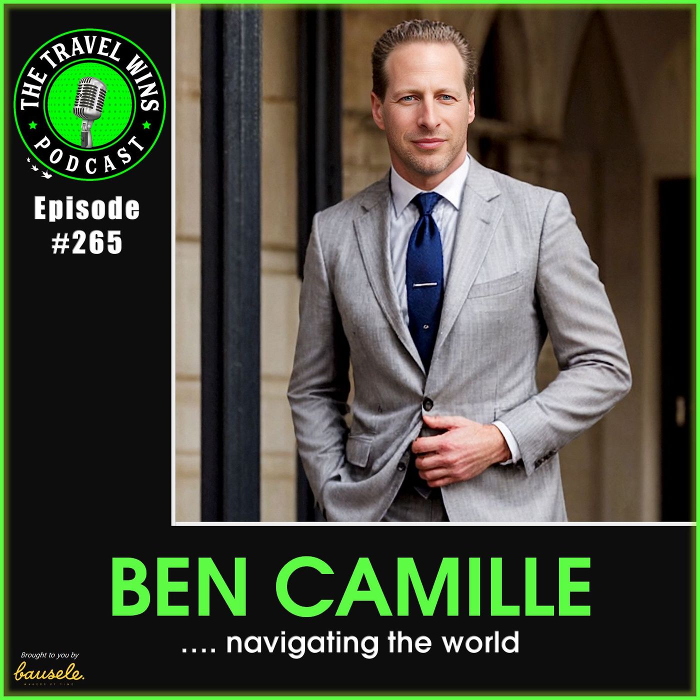 Ben Camille navigating the world - Ep. 265