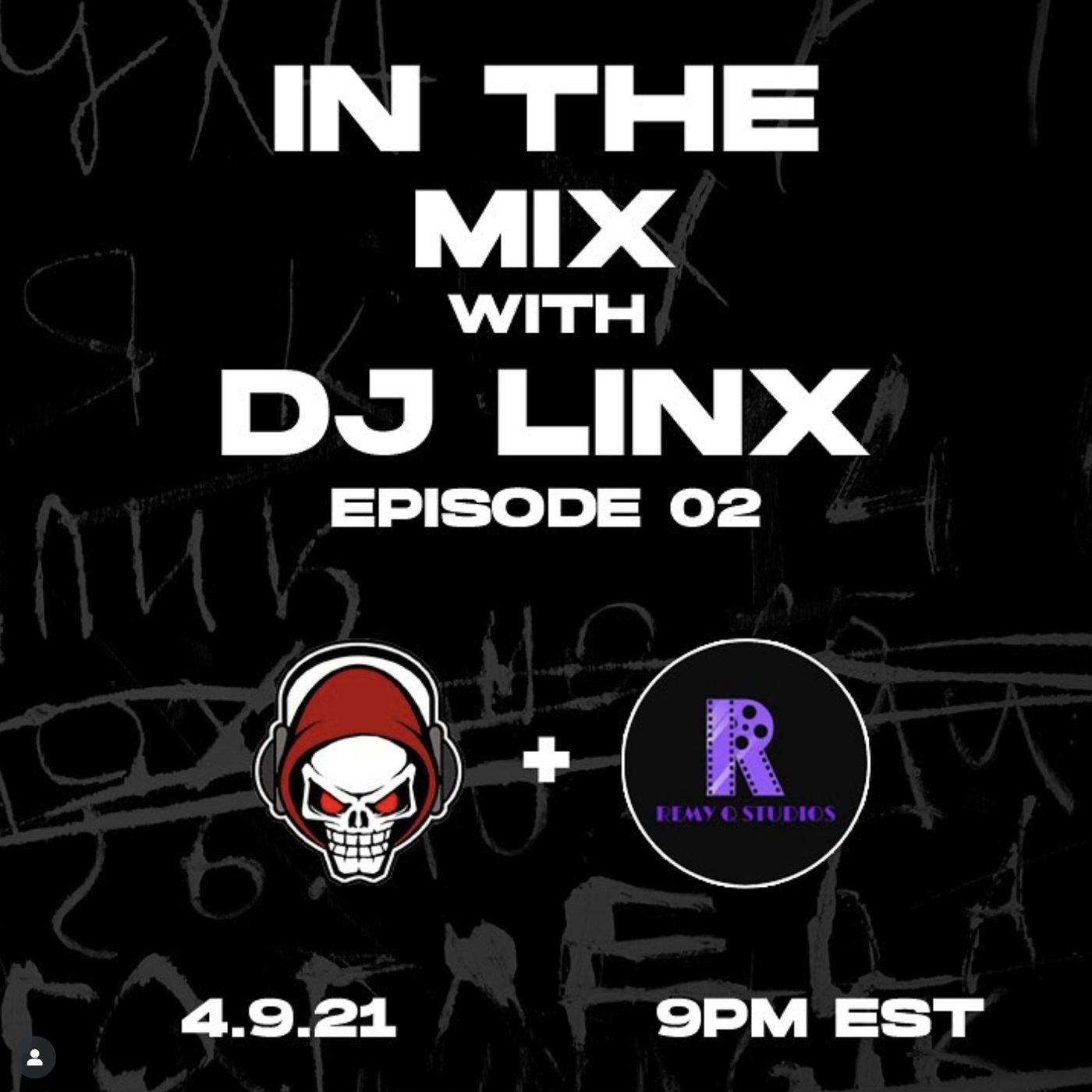 IN THE MIX WITH DJ LINX - EPISODE 02 - SPECIAL GUEST: REMY Q STUDIOS episode artwork
