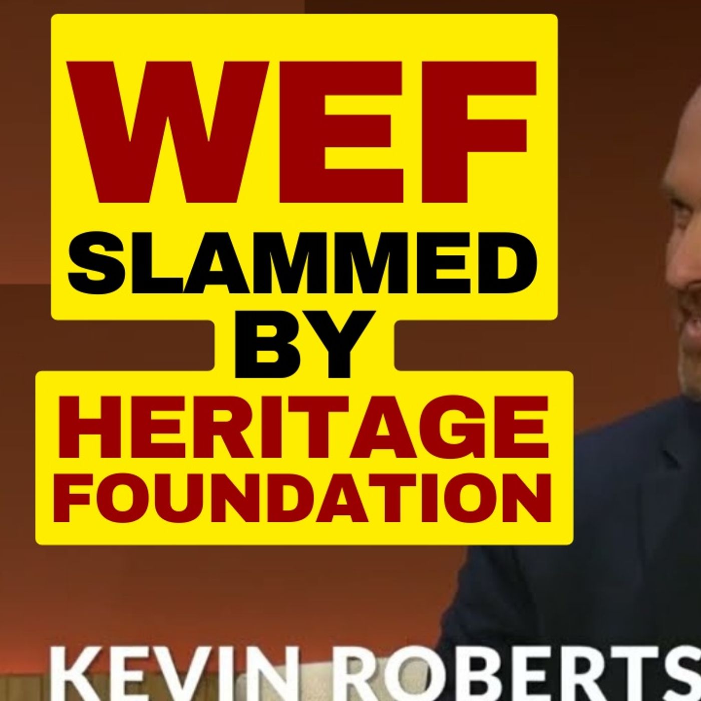 WEF Gets Destroyed By Heritage Foundation Leader episode artwork