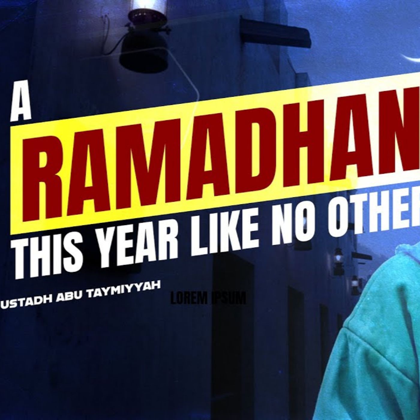 A Ramadhan This Year Like No Other