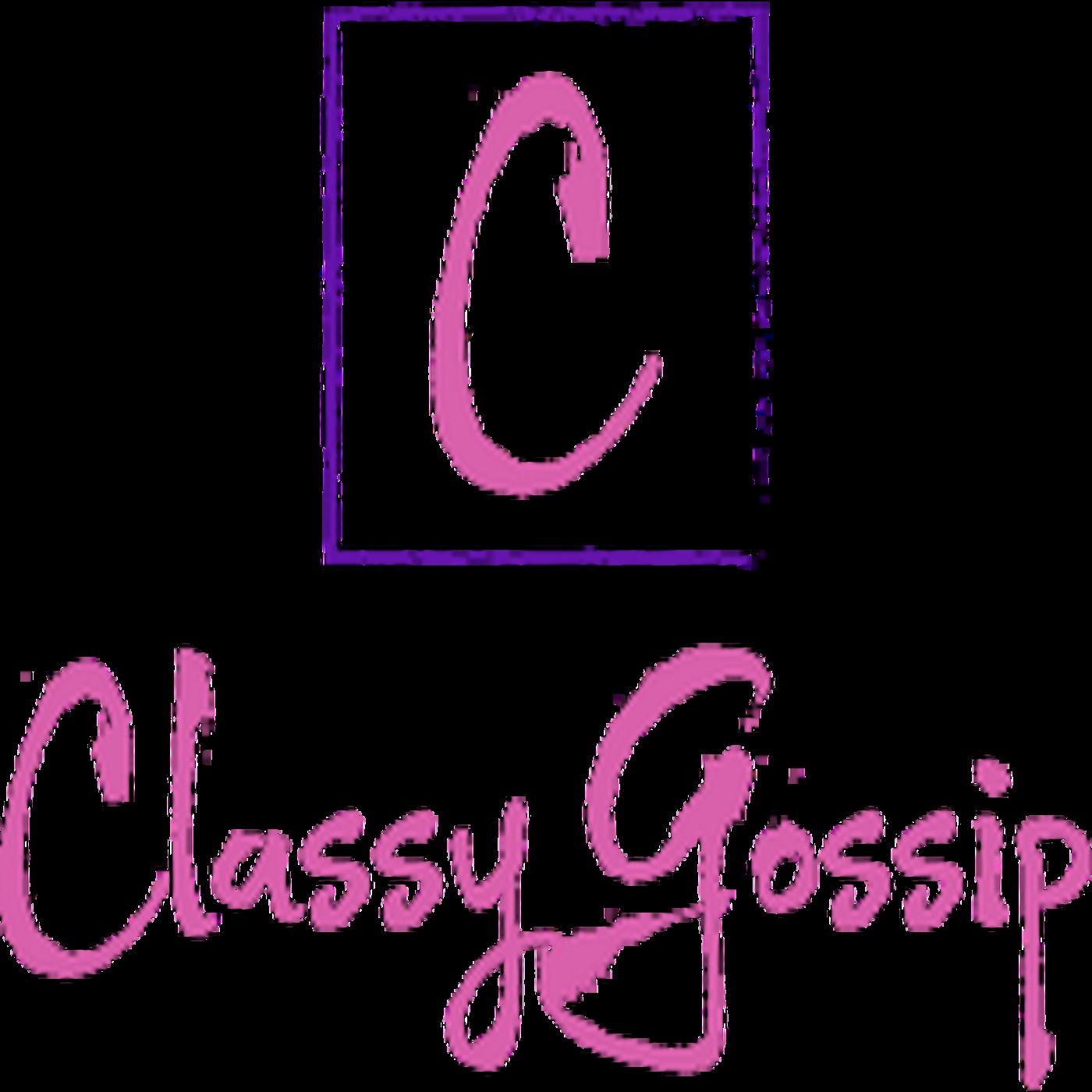 Classy gossip