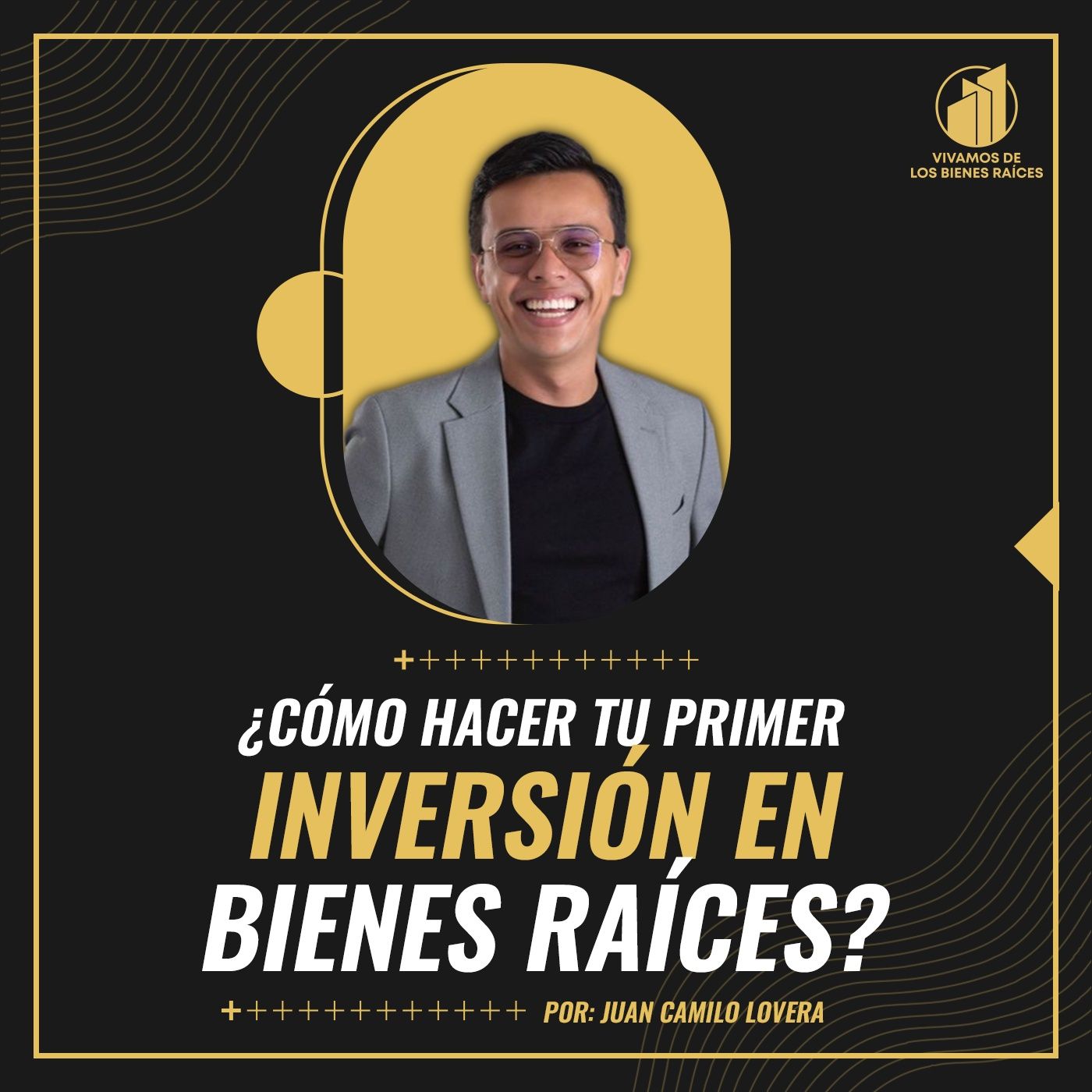 PODCAST - VIVAMOS DE LOS BIENES RAICES