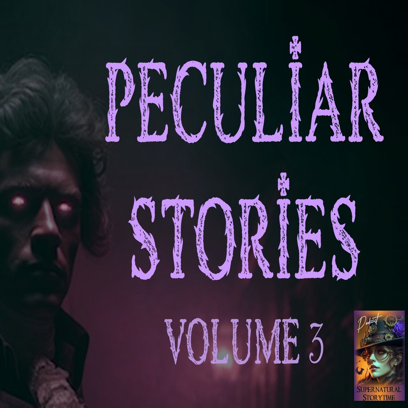 Peculiar Stories | Volume 3 | Podcast E377