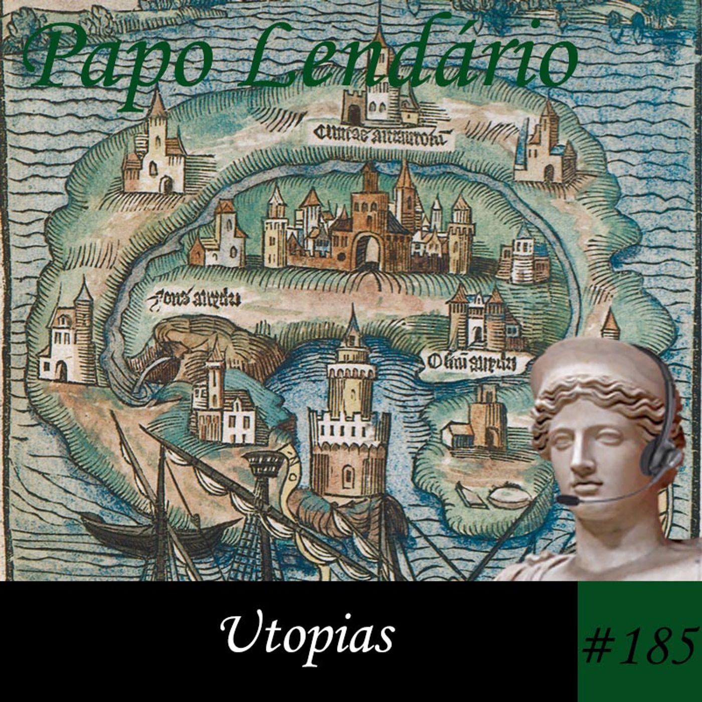 Papo Lendário #185 – Utopias