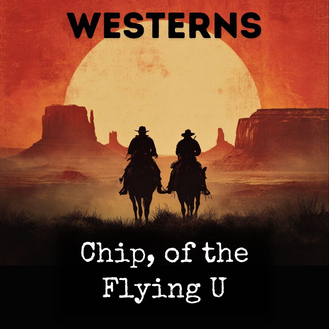 Chip, of the Flying U cover art