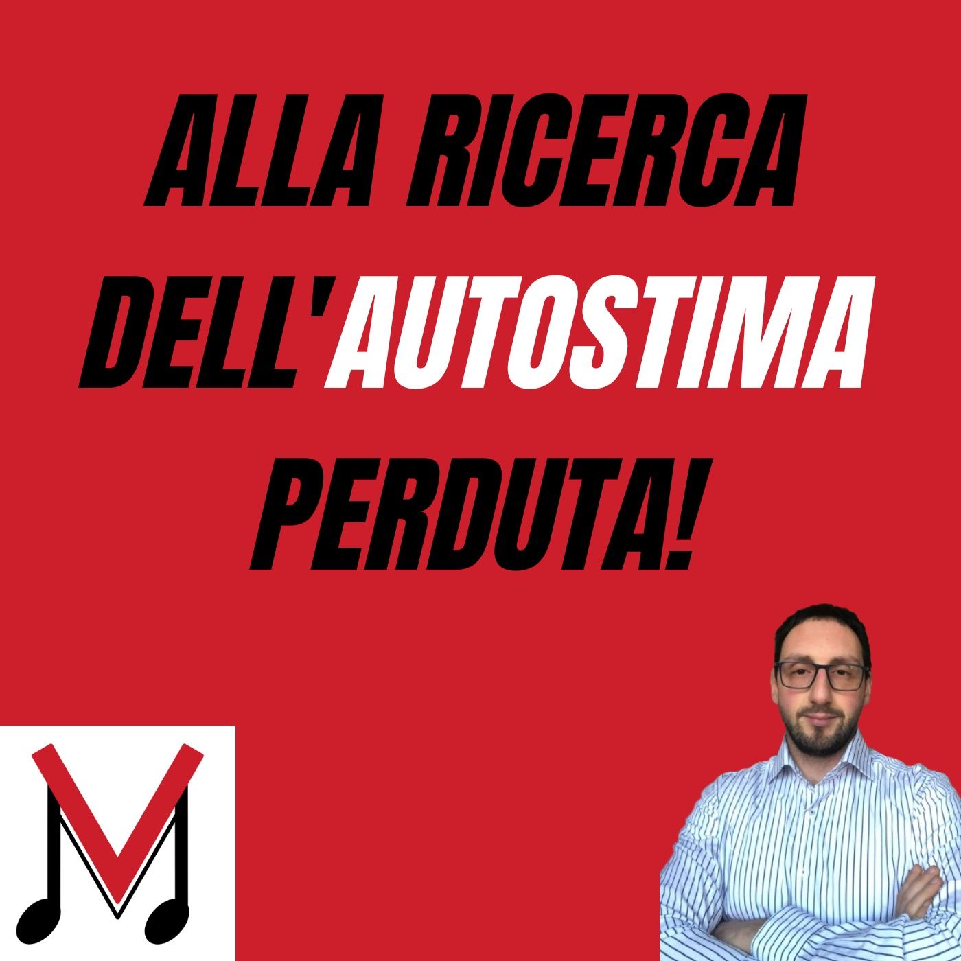 115 - AUTOSTIMA: come l’ho aumentata e risolto questo problema comune episode artwork