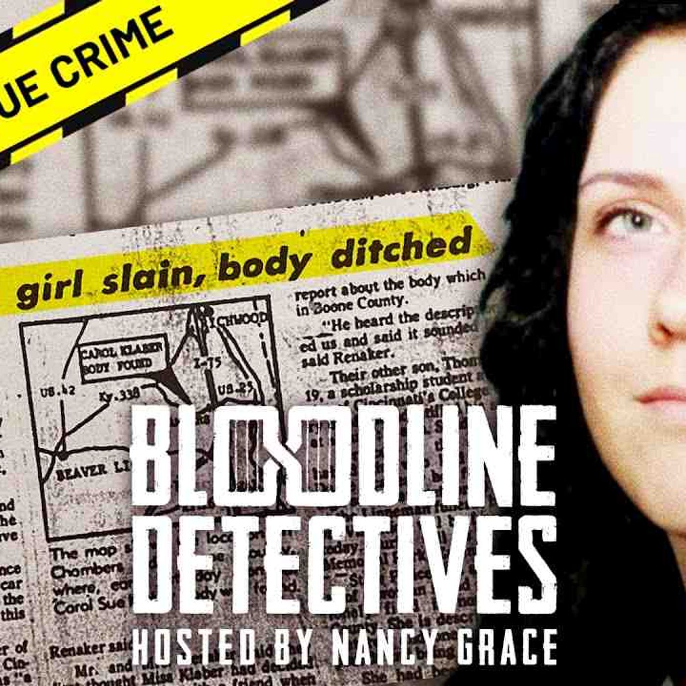 The Murder of 16-Year-Old Carol Sue Klaber _ Bloodline Detectives with Nancy Grace episode artwork