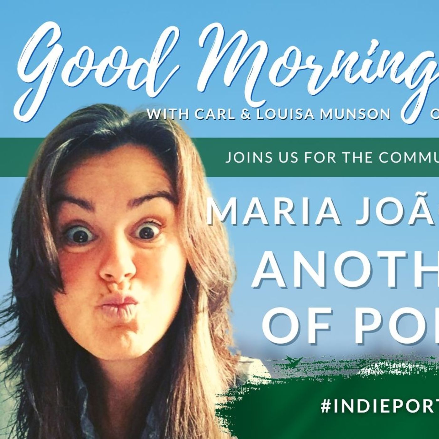 'Another Side of Portugal' with Maria João Silva | The GMP! Show | #IndiePortugalThursday