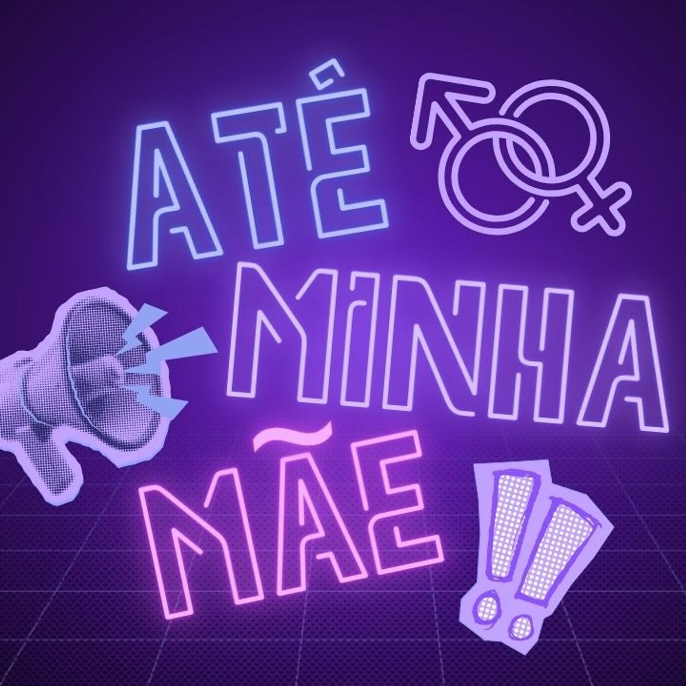 ATÉ A MINHA MÃE!