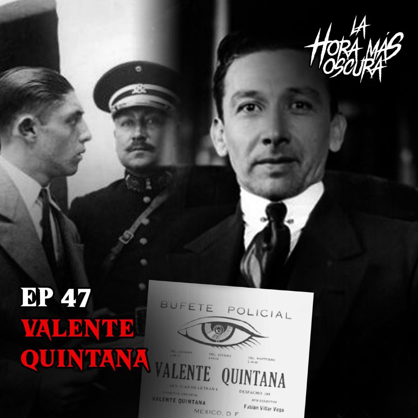 Ep47: Detective Valente Quintana "El Sherlock Holmes Mexicano"