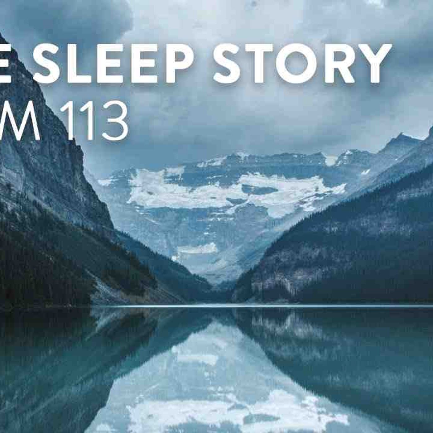 Guided Meditation for Sleep on Psalms 113_ Relaxing Praise episode artwork