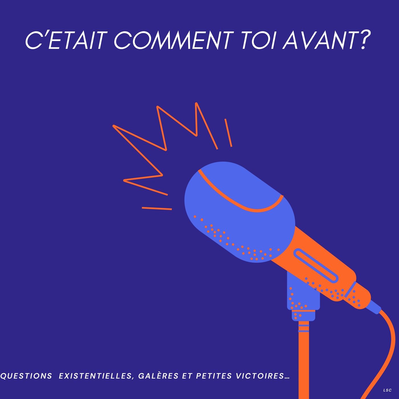 C’était comment toi avant?