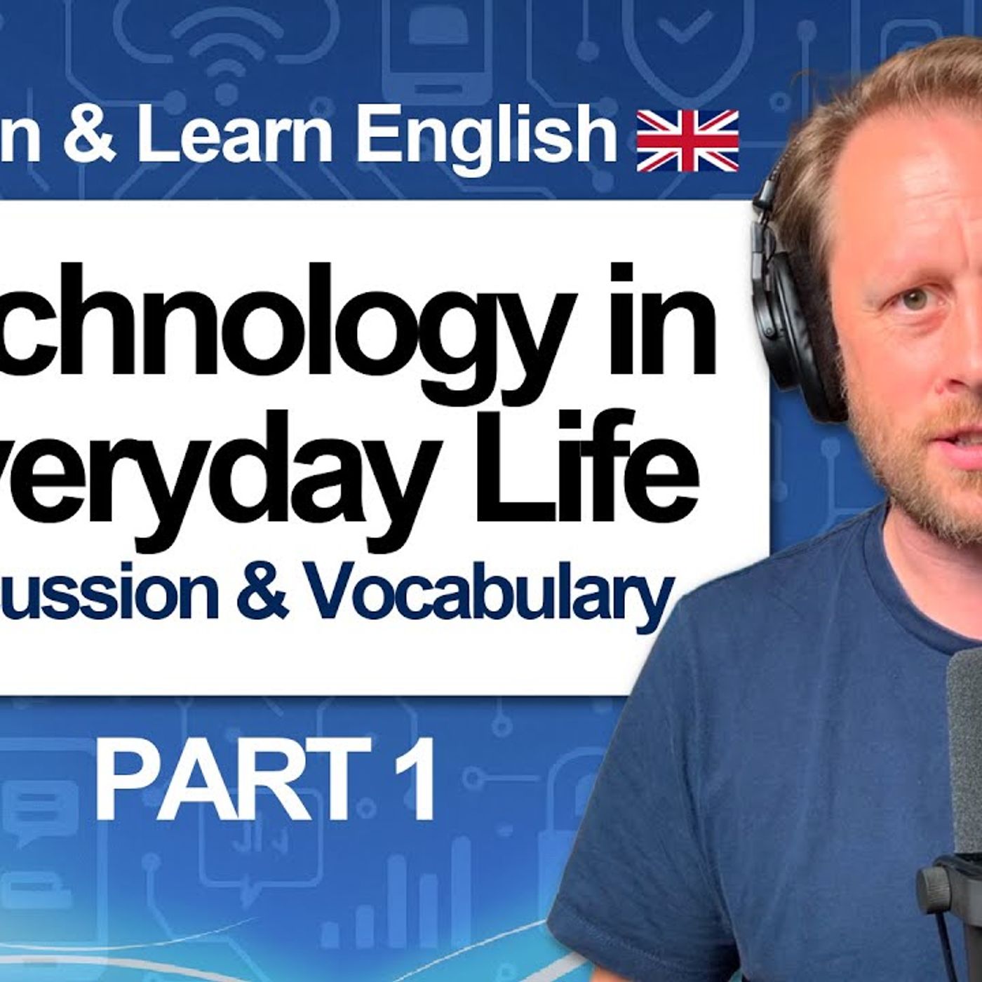 Technology in Everyday Life (Part 1) 👨‍💻 The Choices We Make _ Topic Discussion _ Vocabulary [946] episode artwork