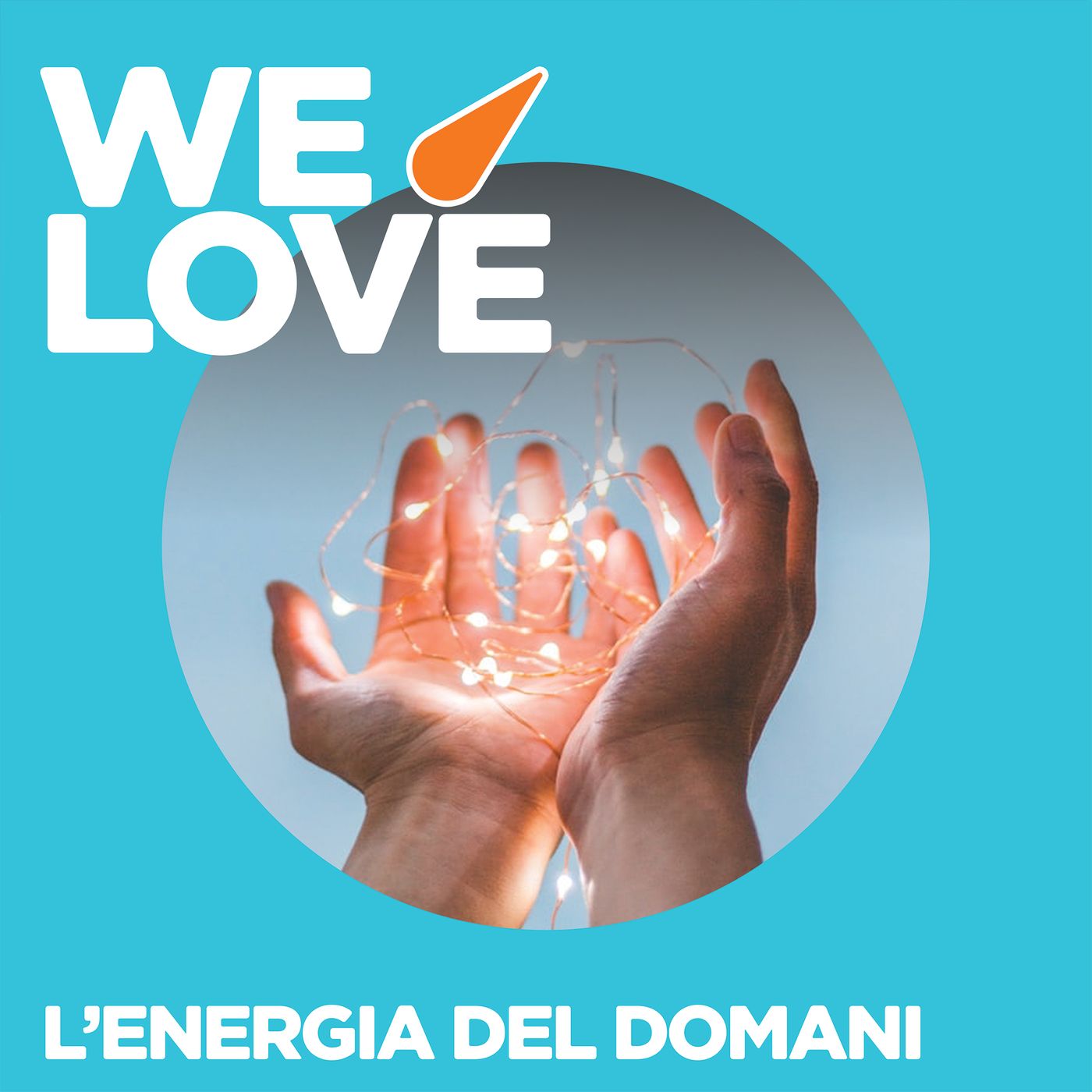 WE LOVE - L'energia del domani