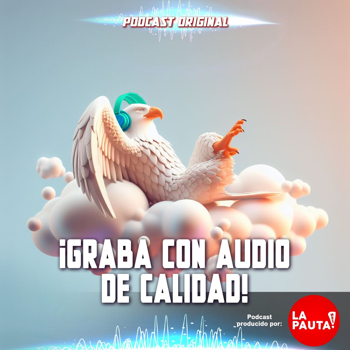Hablemos de Podcast - La PautaSmart