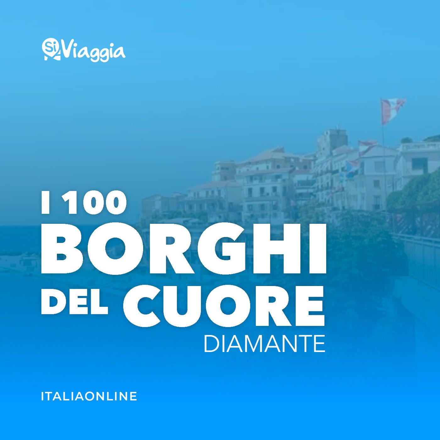 I 100 borghi del cuore di SiViaggia